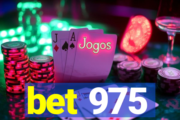 bet 975